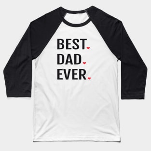 Best DAD ever Baseball T-Shirt